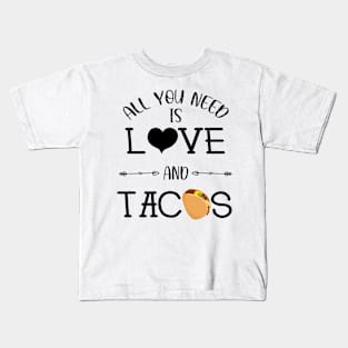 All You Need Is Love and Tacos Cute Funny cute Valentines Day Kids T-Shirt